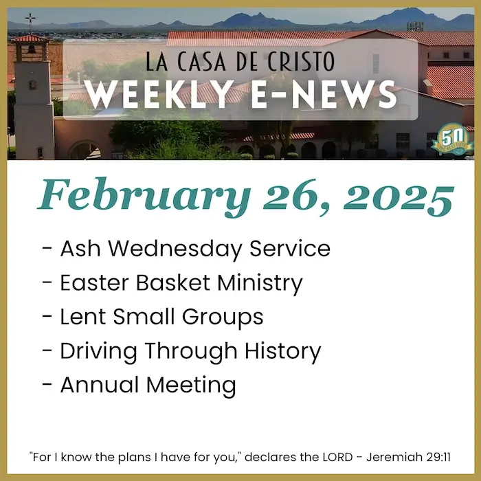 La Casa de Cristo's Weekly e-News for Feb 26, 2025