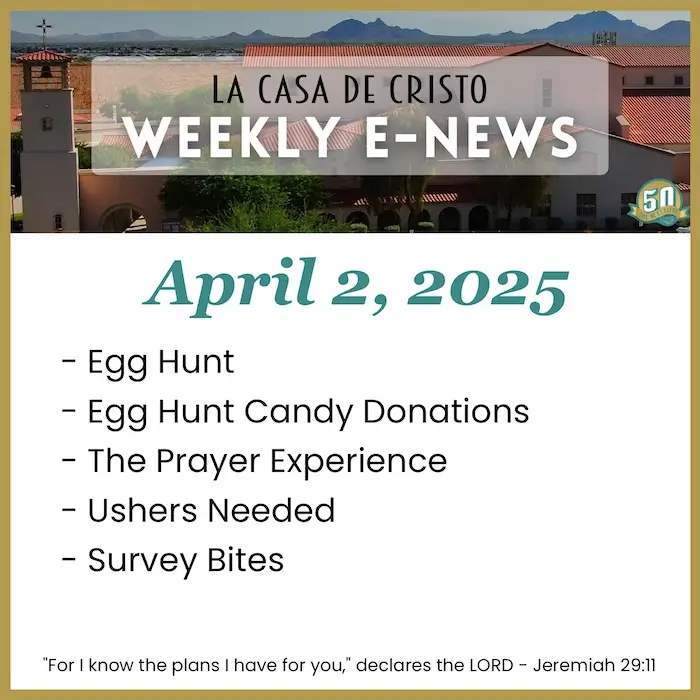 La Casa de Cristo's Weekly e-News for Apr 2, 2025