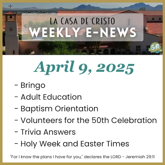 La Casa de Cristo's Weekly e-News for Apr 9, 2025