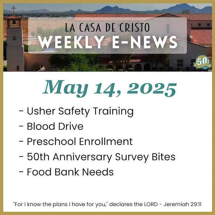 La Casa de Cristo's Weekly e-News for May 14, 2025
