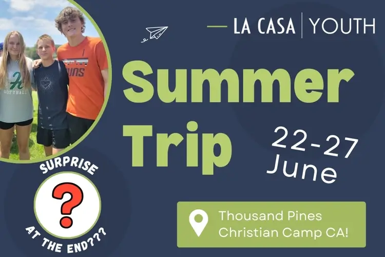 High School Summer trip - La Casa de Cristo - June 22-27